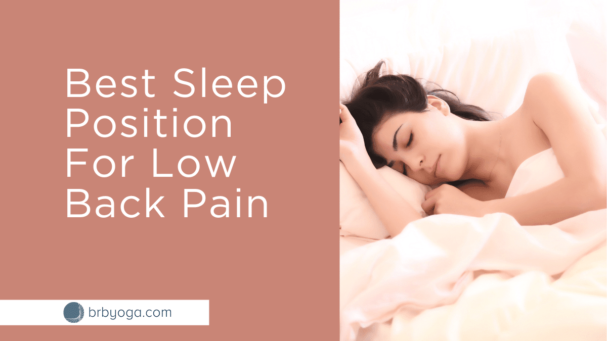 Sleeping Positions to Help With Low Back Pain